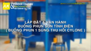 Video Lắp Đặt & Vận Hành Buồng Phun Sơn Một Súng Sử Dụng Cylone Thu Hồi