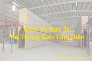 Dịch Vụ Bảo Trì Hệ Thống Sơn Tĩnh Điện